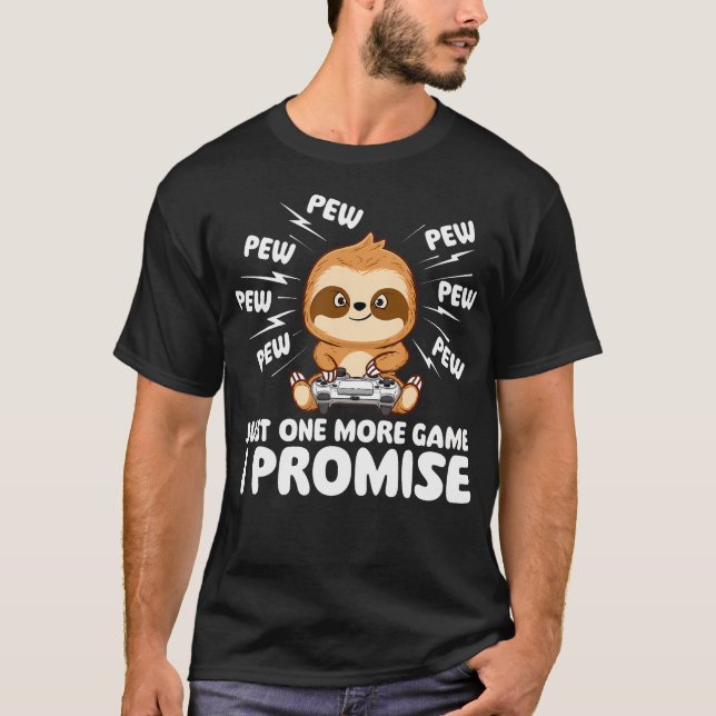 T-shirt Just One More Game I Promise - Gamer Sloth Lover G (Devant)