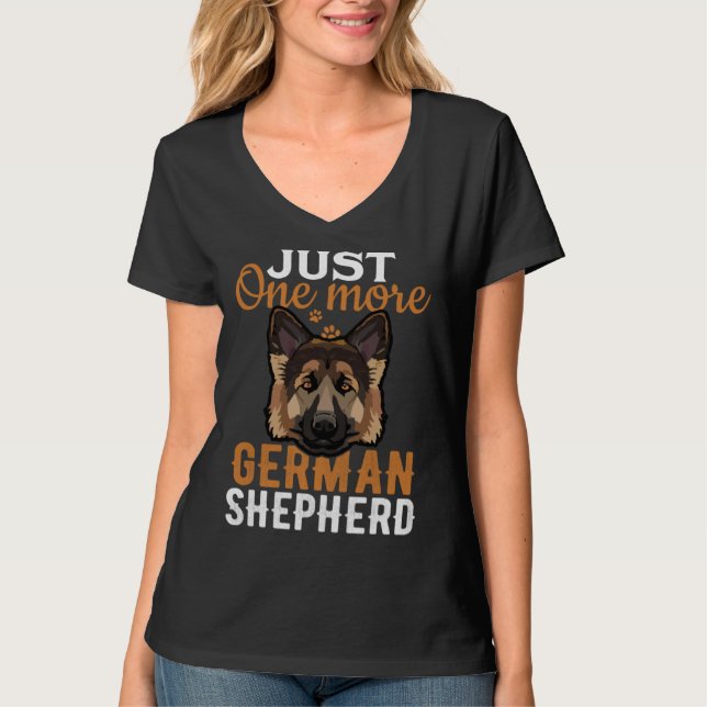 T-shirt Just one more German Shepherd i promise  dog (Devant)