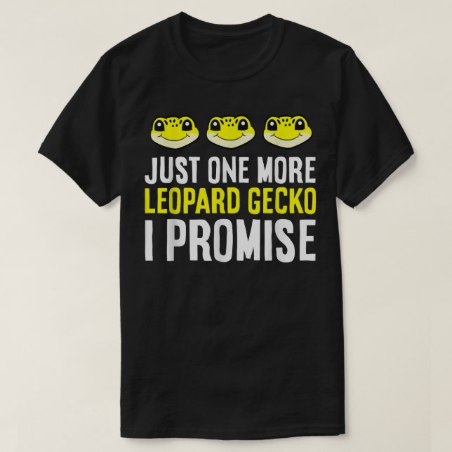 T-shirt Just One More Leopard Gecko Reptile Pet Leopard Ge (Design devant)