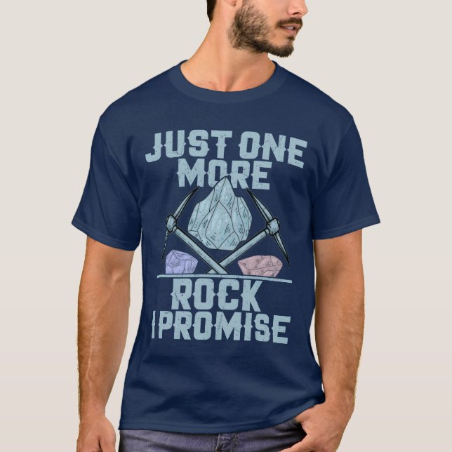 T-shirt Just One More Rock I Promise Geology Geologist gir (Devant)