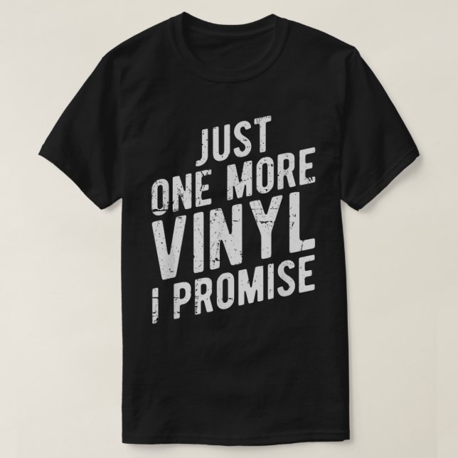 T-shirt Just One More Vinyl Funny Music Design (Design devant)
