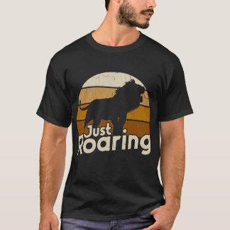 T-shirt Just Roaring