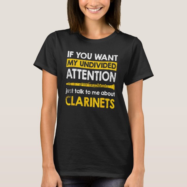T-shirt Just Talk To Me About Clarinets (Devant)