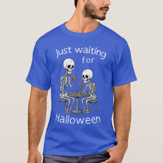 T-shirt Just Waiting For Halloween Bored Skeletons Playing