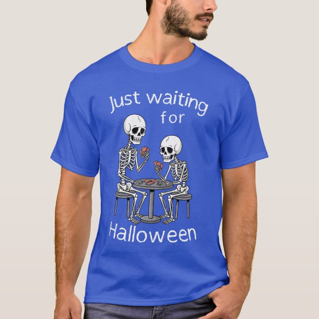 T-shirt Just Waiting For Halloween Bored Skeletons Playing (Devant)