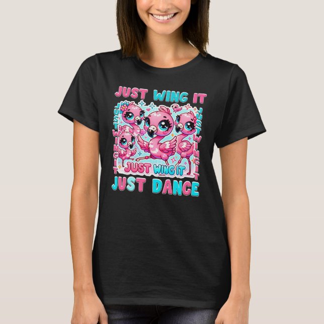 T-shirt Just Wing It & Just Dance - Ballet Flamant rose Ka (Devant)