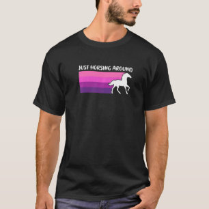 T-shirt Juste à Cheval Blague de Cheval Drôle Équestre