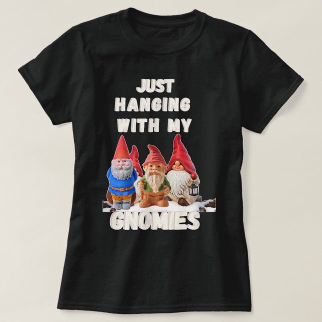 T-shirt Juste accrocher avec mes Gnomies Fun Christmas Tee (Design devant)