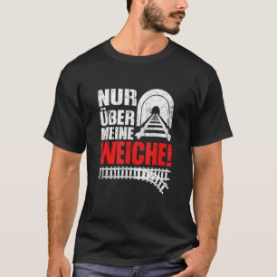 T-shirt Juste Au-Dessus De Mes Chauffeurs De Locomotive Do