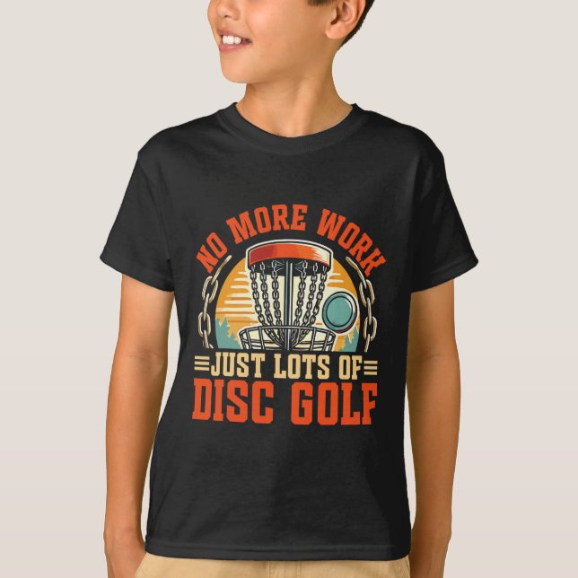 T-shirt Juste Beaucoup De Disc Golf Retraite Disc Golf  (Devant)