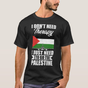 T-shirt Juste besoin d'aller en Palestine