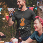 T-shirt Juste Cellin Cello<br><div class="desc">Ce design "Just Cellin" fait un grand cadeau pour un violoncelliste ou comme un régal pour vous-même pour les temps où vous êtes juste froid et que vous voulez être décontracté</div>