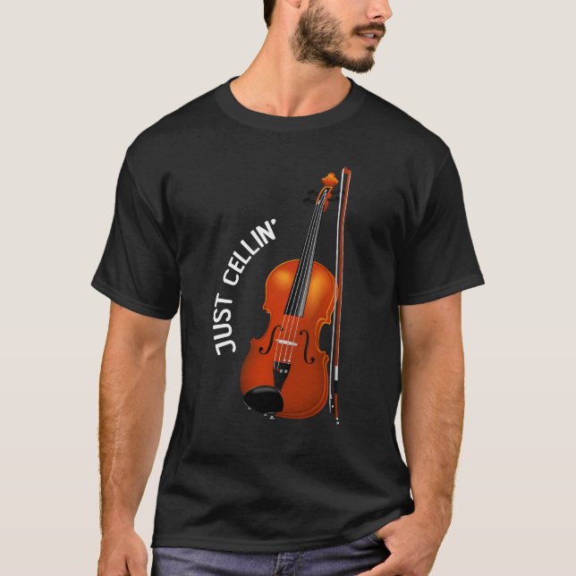 T-shirt Juste Cellin' Drôle Chilling Cello Violon (Devant)