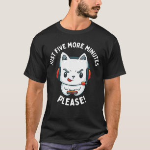 T-shirt Juste cinq minutes de plus de jeu vidéo s'il vous