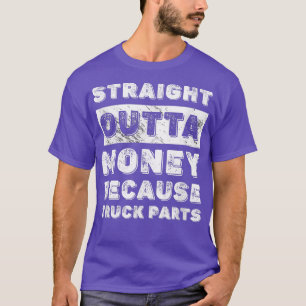 T-shirt Juste De L'Argent Parce Que Camion Pièces Camion C