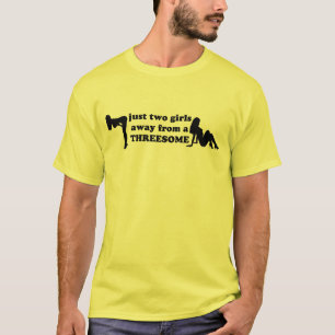 T-shirt Juste deux filles à partir d'un threesome.