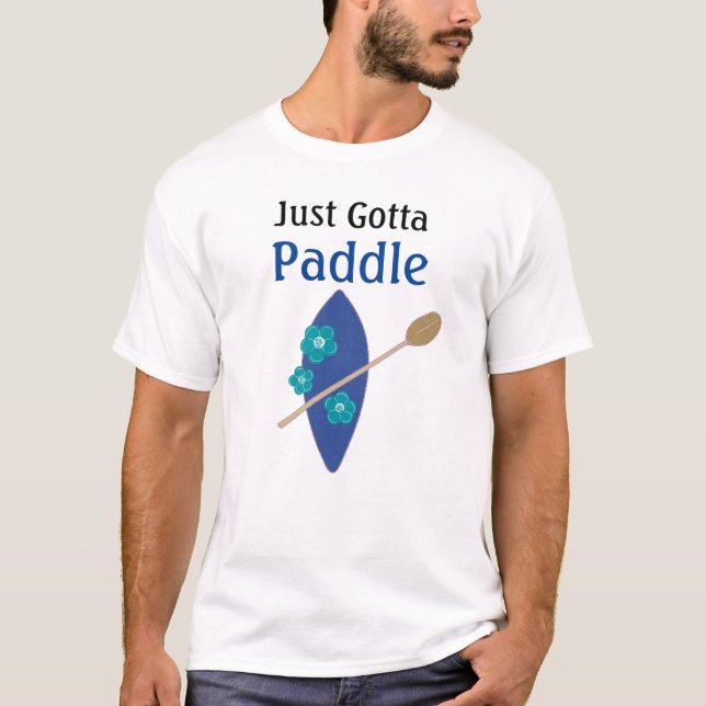 T-shirt Juste Devrait Pagayer Slogan (Devant)