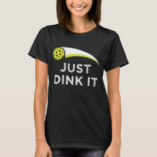 T-shirt Juste dink il