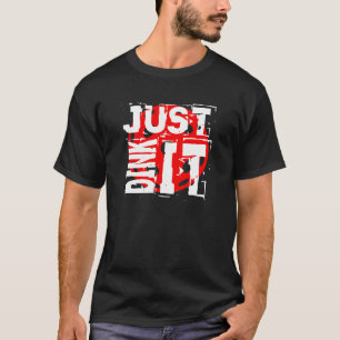 T-shirt Juste DINK il - Pickleball
