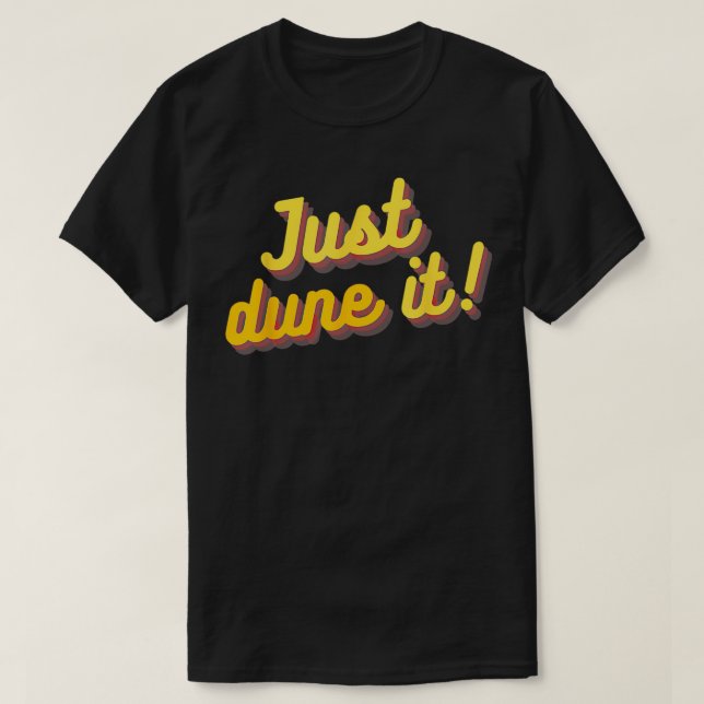 T-shirt JUSTE DUNE IT Desert Sandboard Dune Buggy Dirt Vél (Design devant)