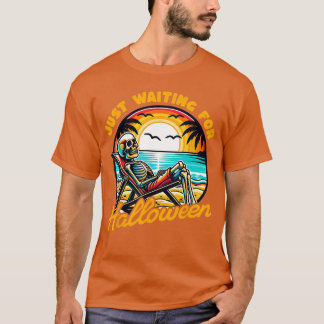 T-shirt Juste en attendant Halloween Drôle d'été squelette