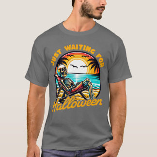T-shirt Juste en attendant Halloween Drôle d'été squelette