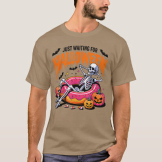 T-shirt Juste en attente de Halloween squelette effrayant