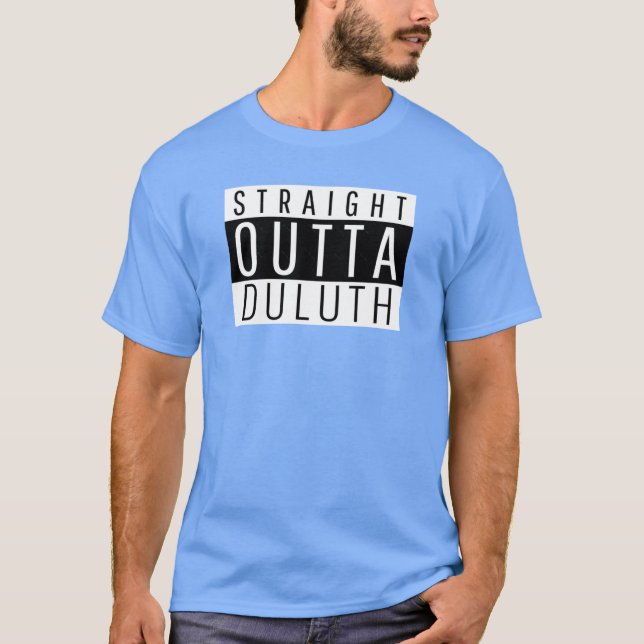 T-shirt Juste En Dehors De Duluth Minnesota (Devant)