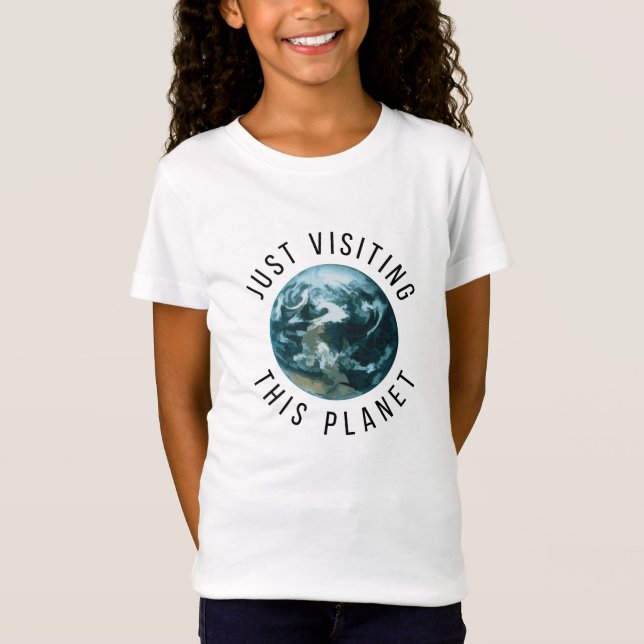 T-Shirt Juste En Visitant Cette Planète (Devant)