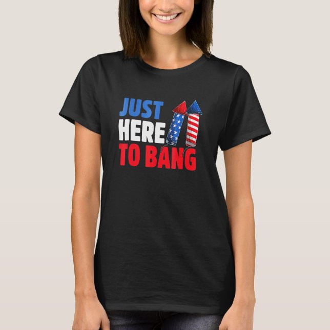 T-shirt Juste Ici Bang 4 juillet Fireworks Et Vétéran D (Devant)