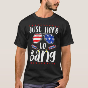 T-shirt Juste Ici Pour Bang 4 juillet Drapeau Américain Gl