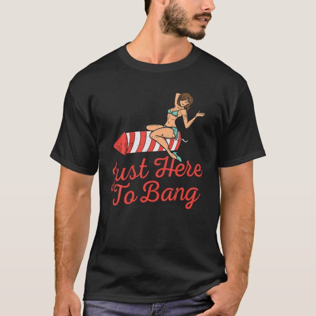 T-shirt Juste Ici Pour Bang Fireworks Drôle 4 juillet Homm (Devant)