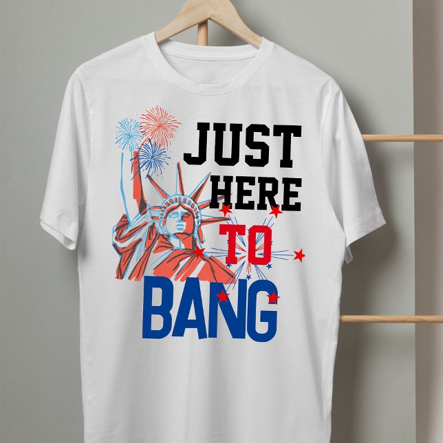 T-shirt Juste ici pour bang Lady Liberty image feux d'arti (Créateur téléchargé)