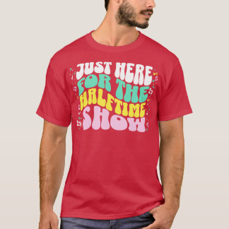 T-shirt Juste ici pour le Halftime Show Vintage Parent Fun