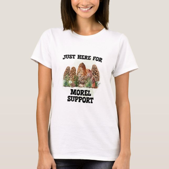 T-shirt Juste Ici Pour Le Soutien De Morel (Devant)