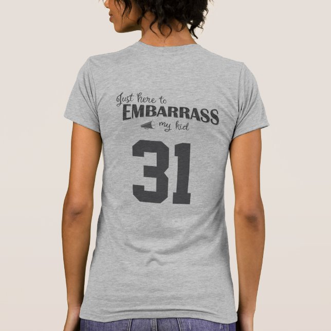 T-shirt Juste là pour embarrasser mon enfant (Dos)