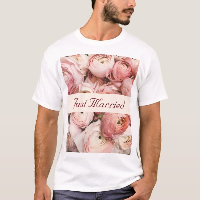 T-shirt Juste marié, Roses roses roses, l'amour est dans l (Devant)