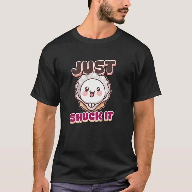 T-shirt Juste Shuck It Design Oyster (Devant)