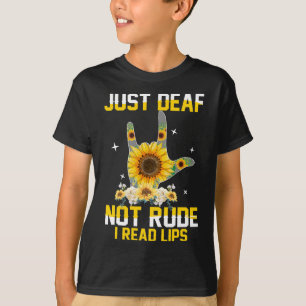 T-shirt Juste Sourds Pas Impolis Handicapés Auditifs Sourd
