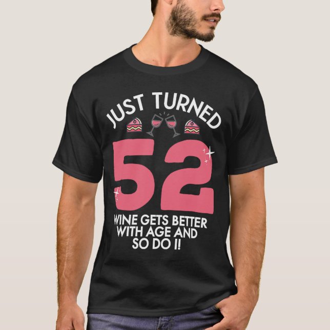 T-shirt Juste Tourné 52 Vin Meilleur Avec 52E Anniversaire (Devant)