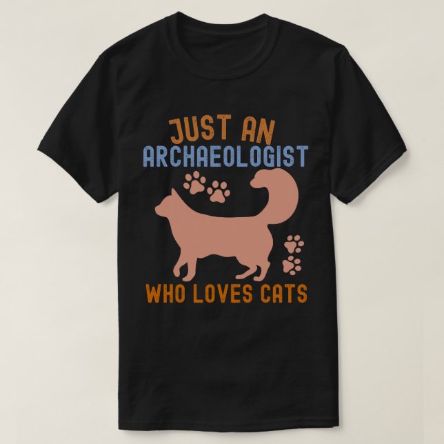 T-shirt Juste un archéologue qui aime les chats (Design devant)