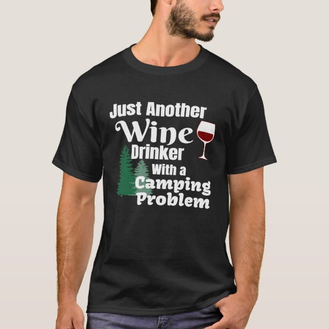 T-shirt Juste Un Autre Boisson De Vin Avec Un Problème De  (Devant)