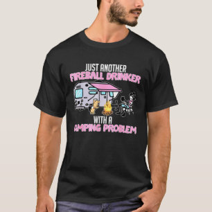 T-shirt Juste Un Autre Drinker De Feu Avec Une Probabilité