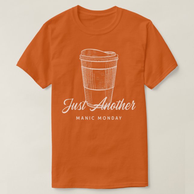 T-shirt Juste un autre manique lundi 1 (Design devant)