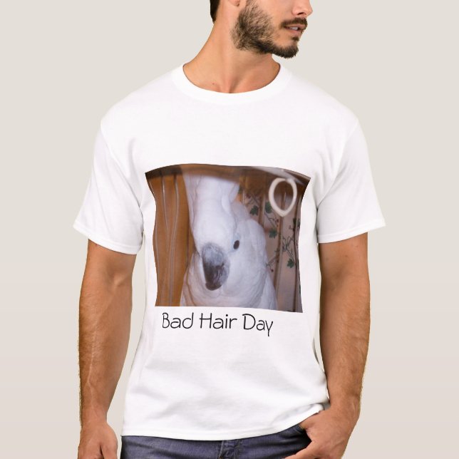T-shirt Juste un autre mauvais jour de cheveux ! (Devant)