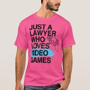 T-shirt Juste Un Avocat Qui Aime Les Jeux Vidéos Auteur De