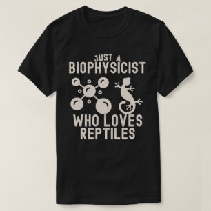 T-shirt Juste un biophysicien qui aime les reptiles