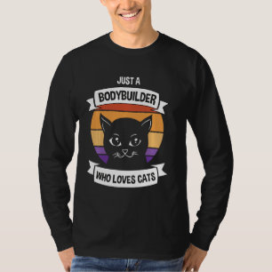 T-shirt Juste Un Bodybuilder Qui Aime Les Chats Drôle Gym 