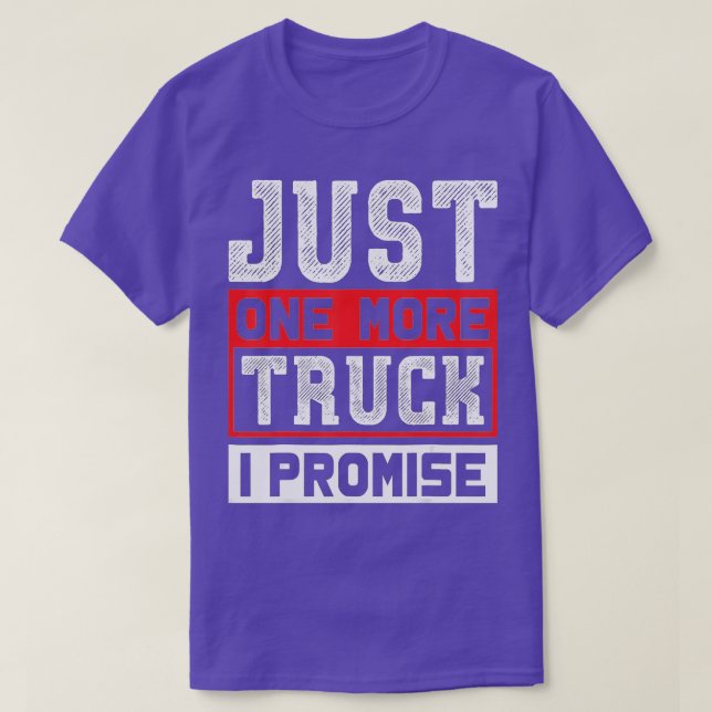 T-shirt Juste Un Camion De Plus Je Promets Funny Auto Méca (Design devant)