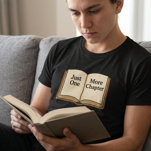T-shirt Juste un chapitre de plus (Créateur téléchargé)